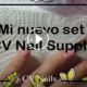 Mi nuevo set CV Nail Supply
